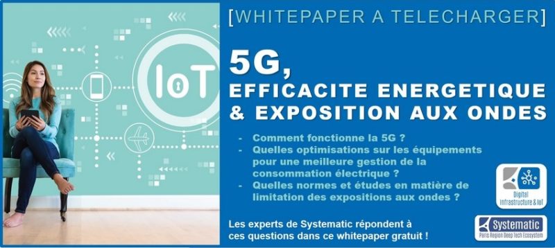 “5G, efficacité énergétique & exposition aux ondes” : Systematic aborde les enjeux de la 5G dans un white paper clair et pointu !
