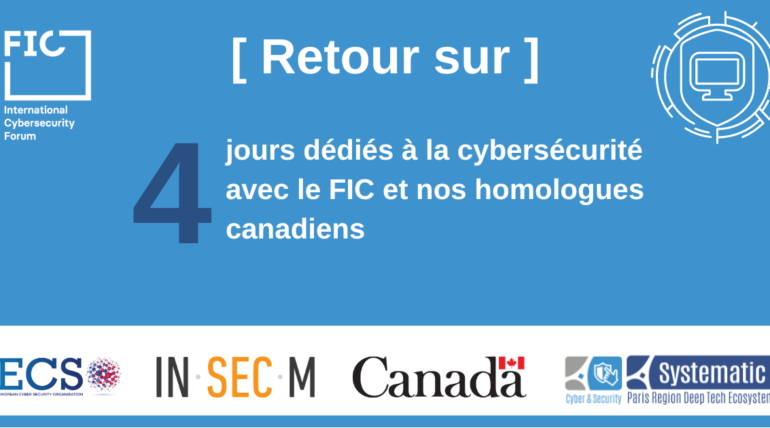 [Retour sur] 4 jours dédiés à la cybersécurité avec le FIC et nos homologues canadiens