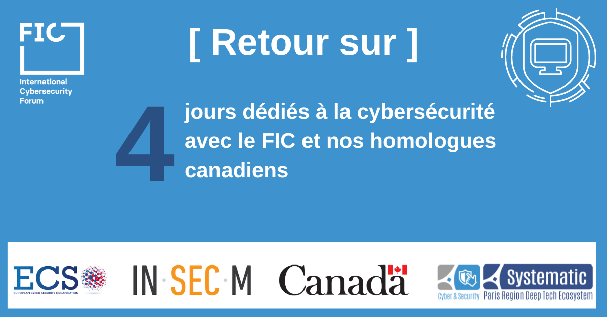 [Retour sur] 4 jours dédiés à la cybersécurité avec le FIC et nos homologues canadiens