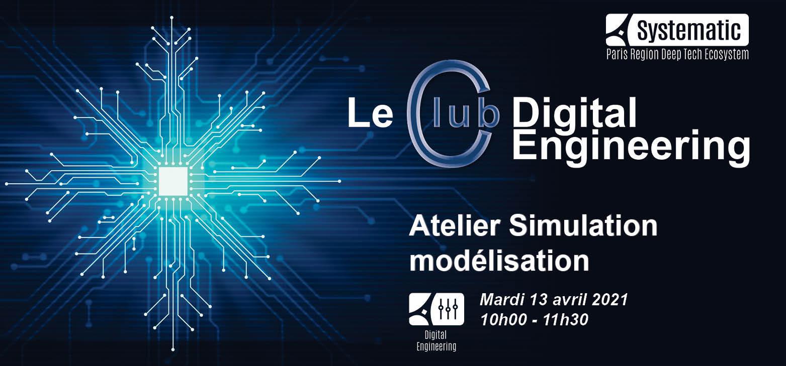 Le Club Digital Engineering “Simulation/Modélisation”