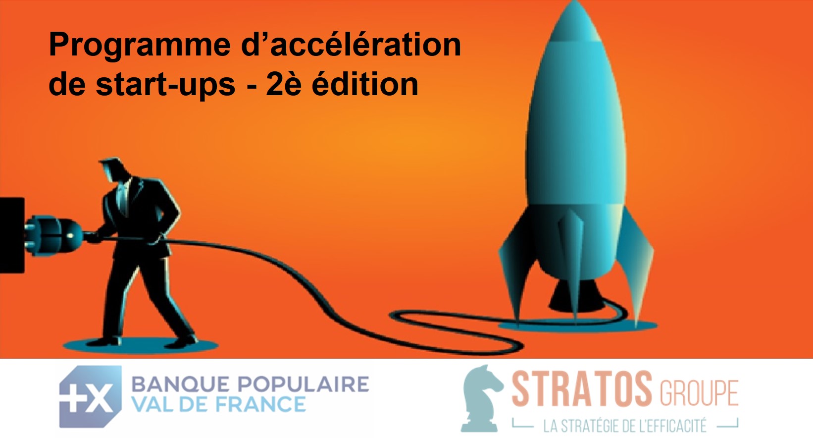 Banque Populaire Val de France et le Groupe Stratos lancent la 2e édition de leur programme d’accélération de start-ups