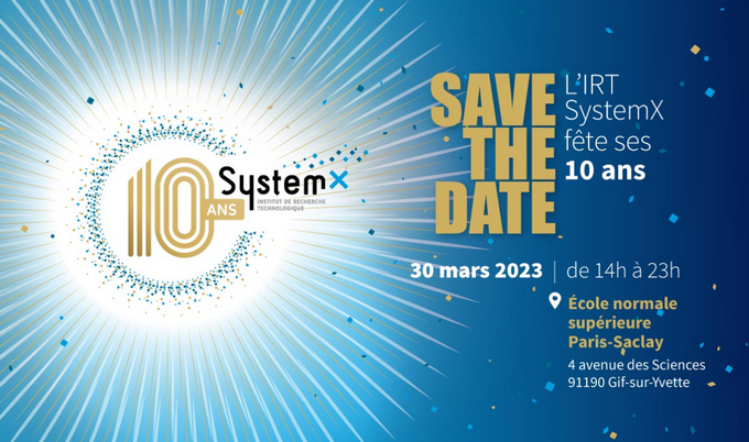 L’IRT SystemX fête ses 10 ans le 30 mars !
