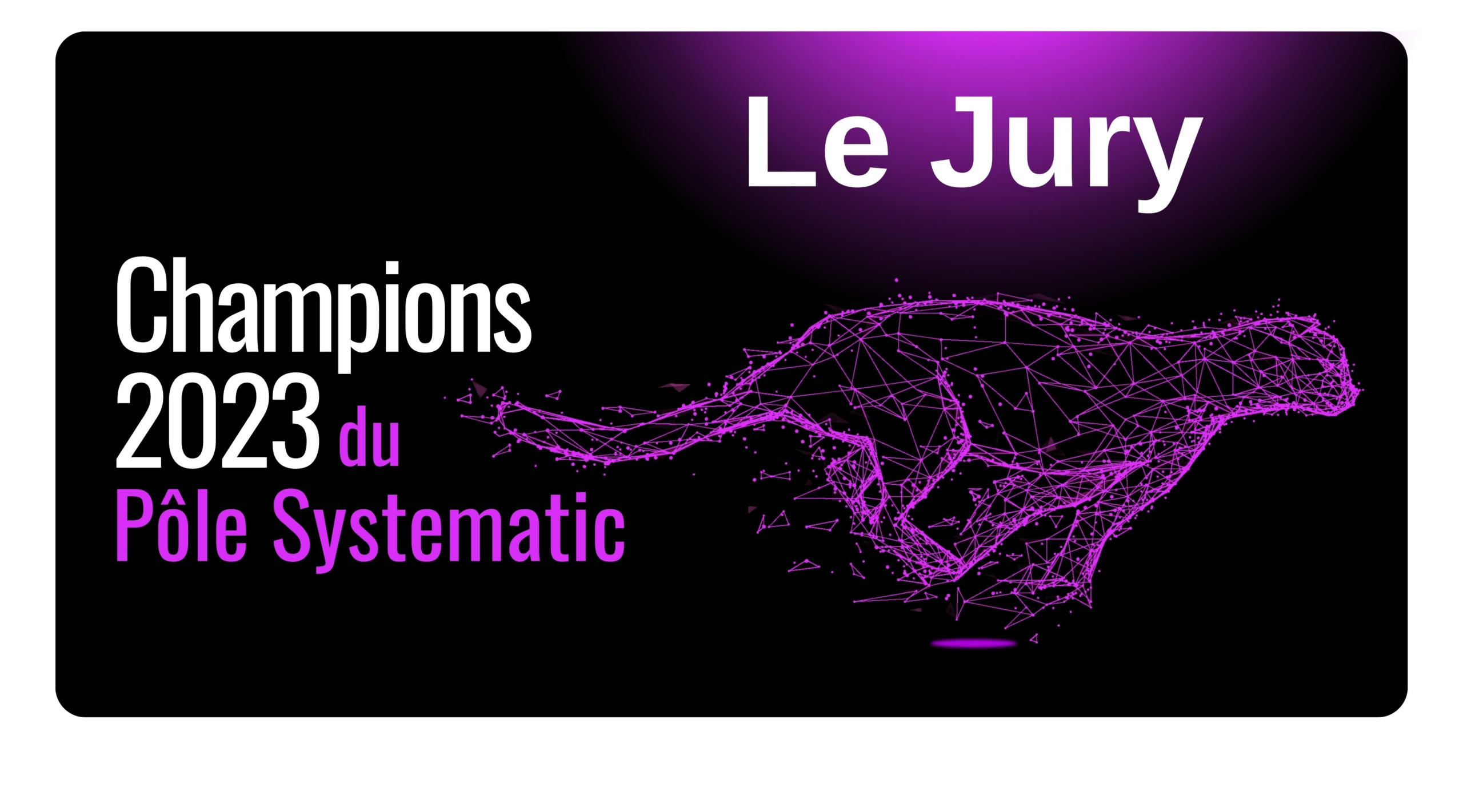 Jury des Champions 2023 Systematic :  objectifs souveraineté et éco-responsabilité !