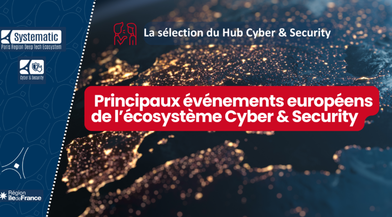 Les événements européens de l’écosystème Cyber & Security – 2024