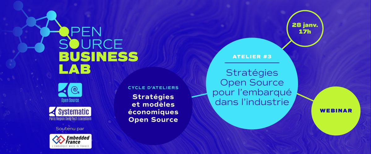 Open Source Business Lab #3 : Stratégies Open Source pour l’embarqué dans l’industrie