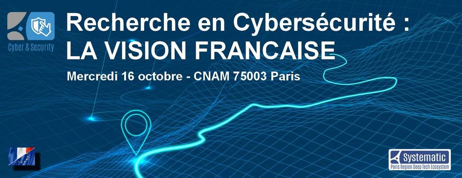 Recherche en Cybersécurité : La vision française