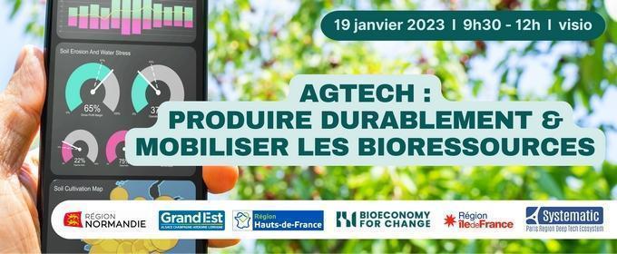 AGTECH : PRODUIRE DURABLEMENT & MOBILISER LES BIORESSOURCES