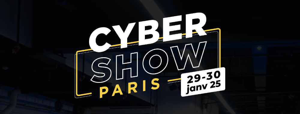 CYBER SHOW PARIS 2025