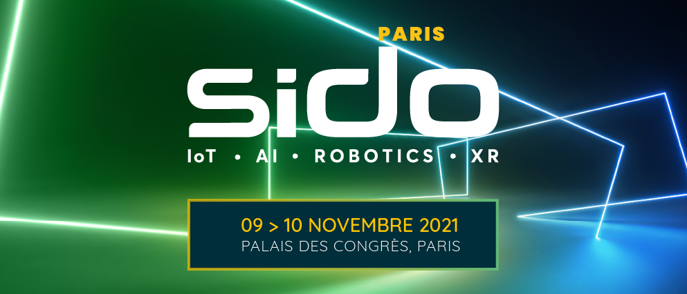 SIDO Paris 2021 : L’événement Tech & Usages dédiés à la convergence des Technologies IoT, IA, XR & Robotique !