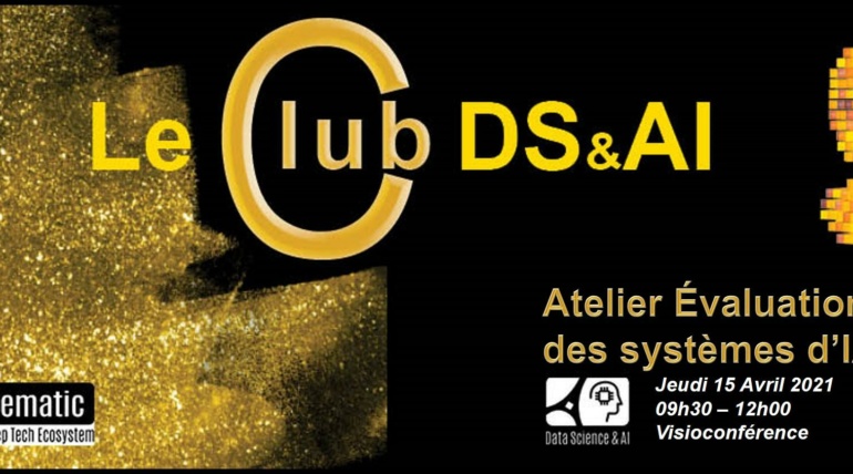 Le Club DS&AI « Évaluation des systèmes d&rsquo;IA » 2021