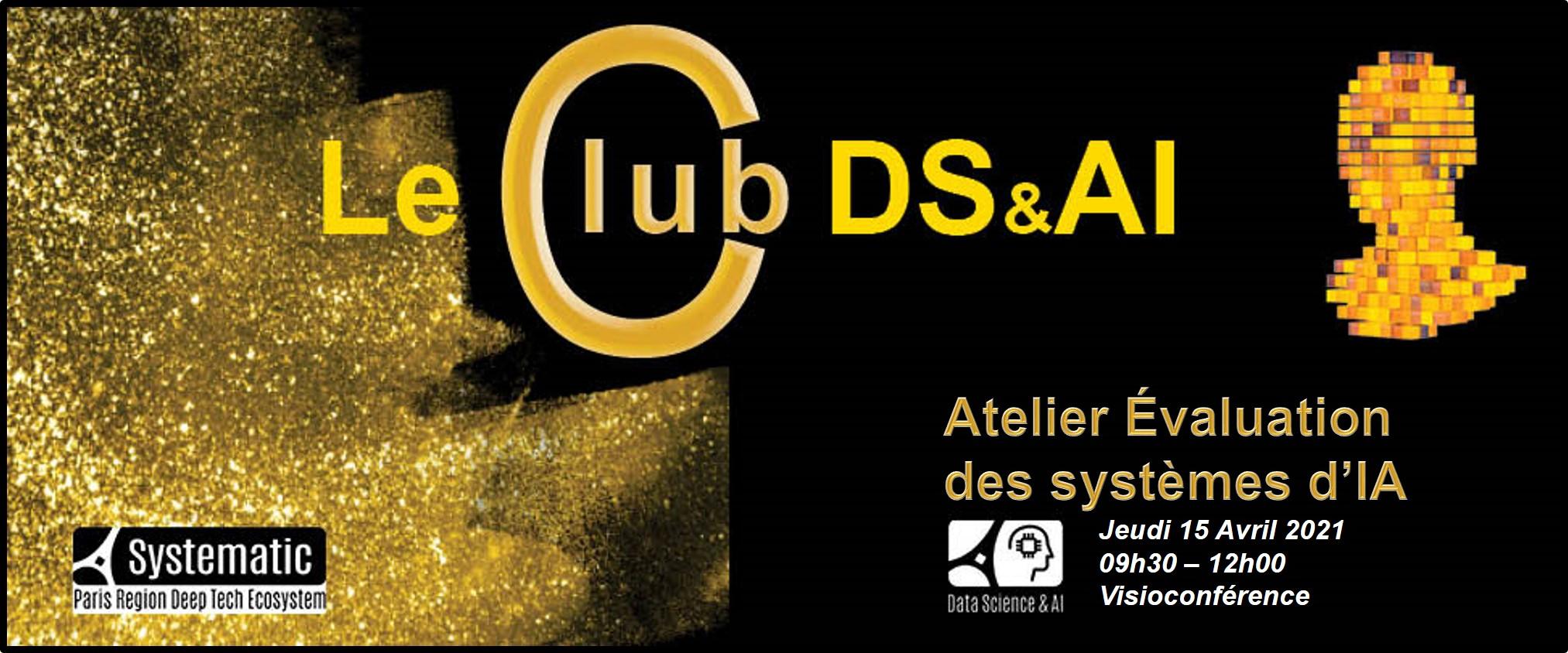 Le Club DS&AI « Évaluation des systèmes d&rsquo;IA » 2021