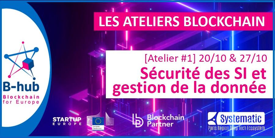 B-hub Atelier d&rsquo;idéation blockchain : Sécurité des SI et gestion de la donnée n°1