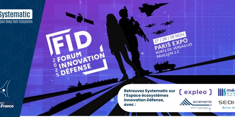 Programme DEFENSE Systematic : On vous attend sur le Forum Innovation Défense (FID) !