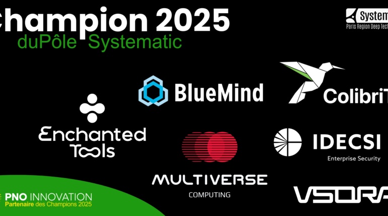 Champions du pôle Systematic Paris-Region 2025 : BlueMind, ColibriTD, Enchanted Tools, Idecsi, Multiverse Computing et Vsora composent un palmarès 2025 exceptionnel !