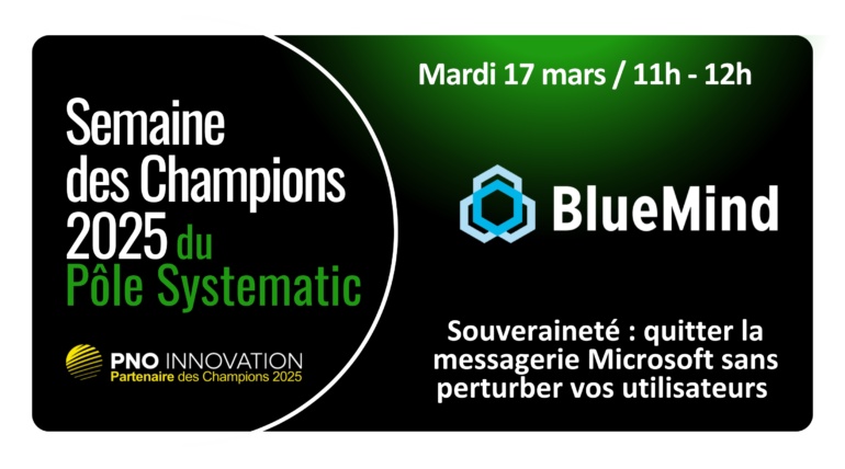 Semaine des Champions – BLUEMIND – Souveraineté : quitter la messagerie Microsoft sans perturber vos utilisateurs