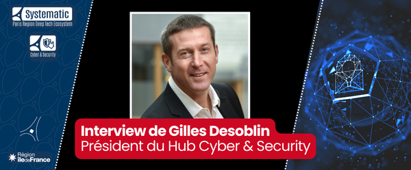 Interview de Gilles Desoblin, président du Hub Cyber & Security