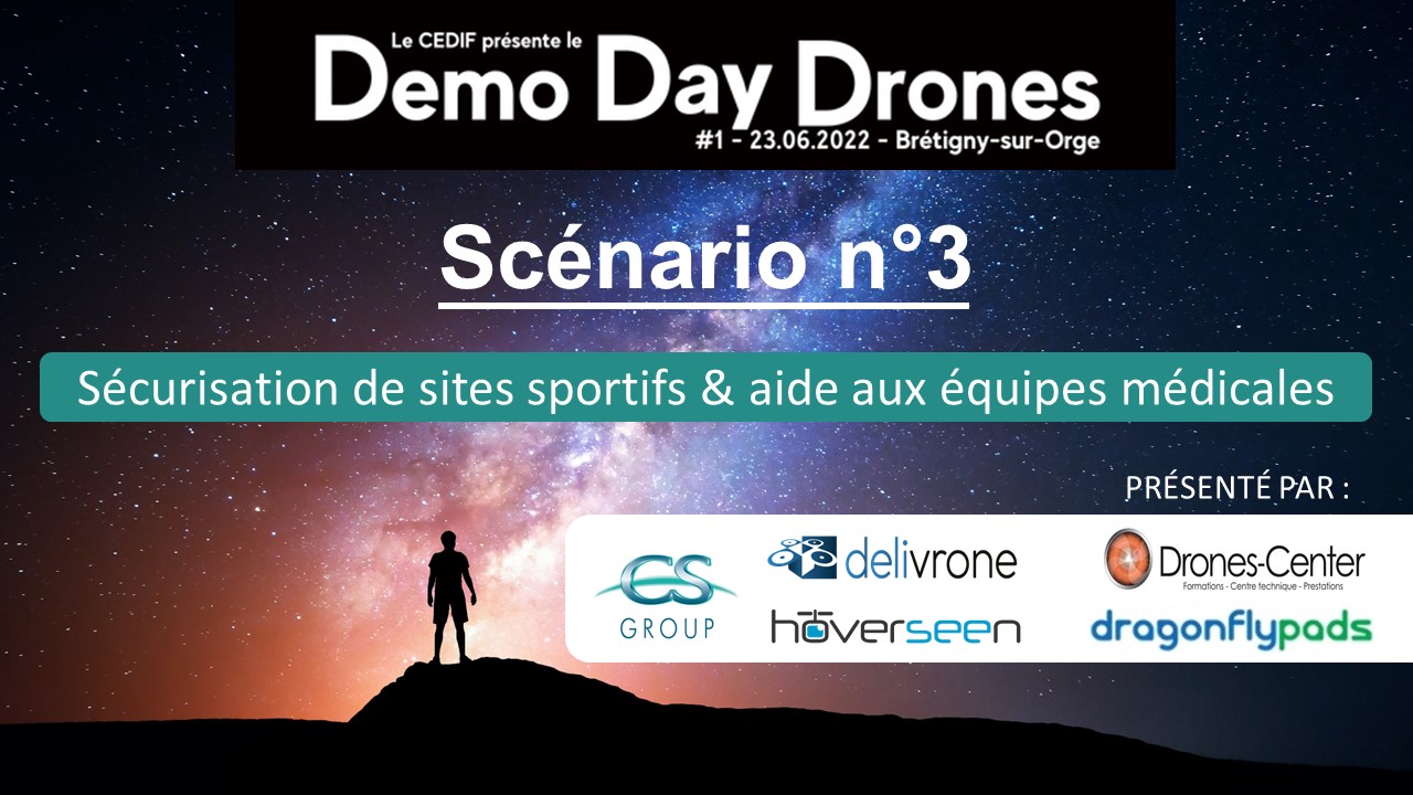 Demo Day Drones « Sécurisation de sites sportifs et aide aux équipes médicales », proposé par CS Group, Delivrone, DragonFlyPads, Drones-Center et Hoverseen