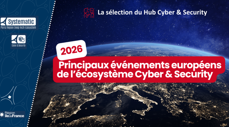 Les événements européens de l’écosystème Cyber & Security – 2026