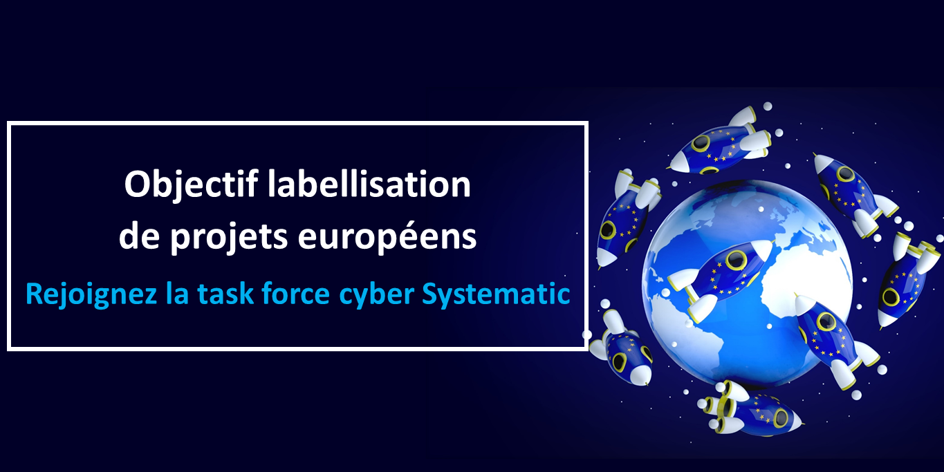 Labellisation de projets européens&nbsp;:  rejoignez la task force d&rsquo;experts Systematic&nbsp;!
