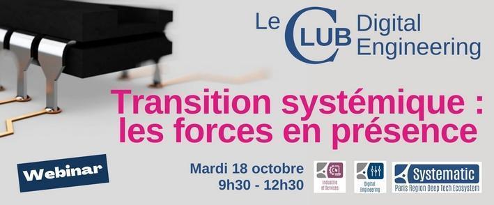 Club Digital Engineering « transition systémique : les forces en présence »