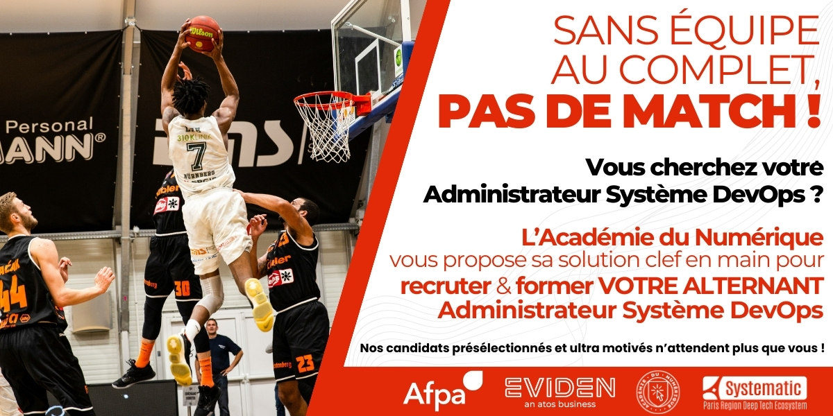 Sans équipe au complet, pas de match&nbsp;: Trouvez votre alternant(e) Administrateur Système Devops&nbsp;!