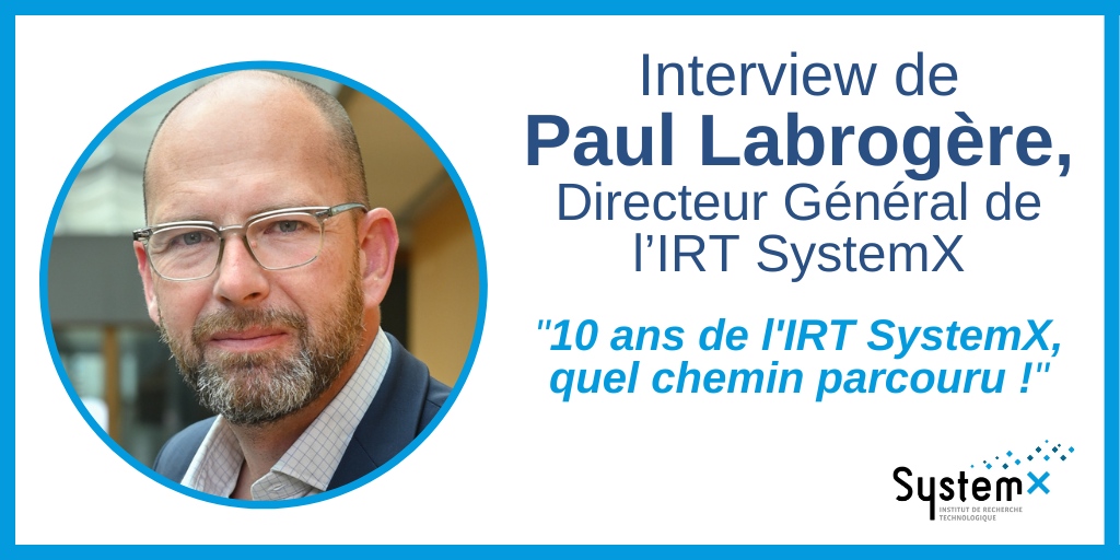 L’IRT SystemX fête ses 10 ans&nbsp;: quel chemin parcouru&nbsp;!