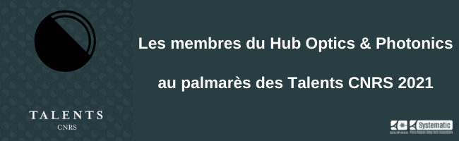 L&rsquo;optique au palmarès des « Talents CNRS 2021 »&nbsp;!