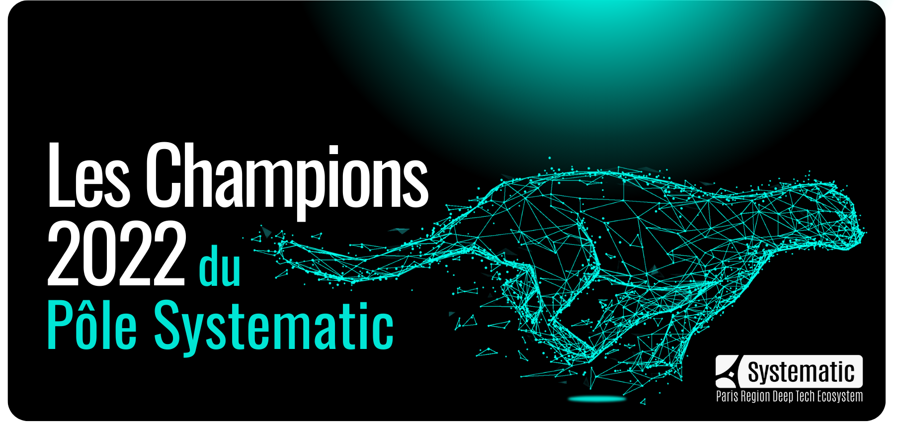 Systematic Paris-Region dévoile ses 5 champions 2022&nbsp;: AXELOR, AXEM TECHNOLOGY, DAMAE MEDICAL, MEDIANE SYSTEME, SECURE IC