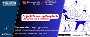 Objectif Scale-up Deep Tech, Atelier 2