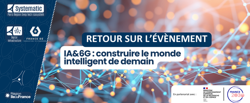 Retour sur « IA & 6G&nbsp;: construire le monde intelligent de demain »